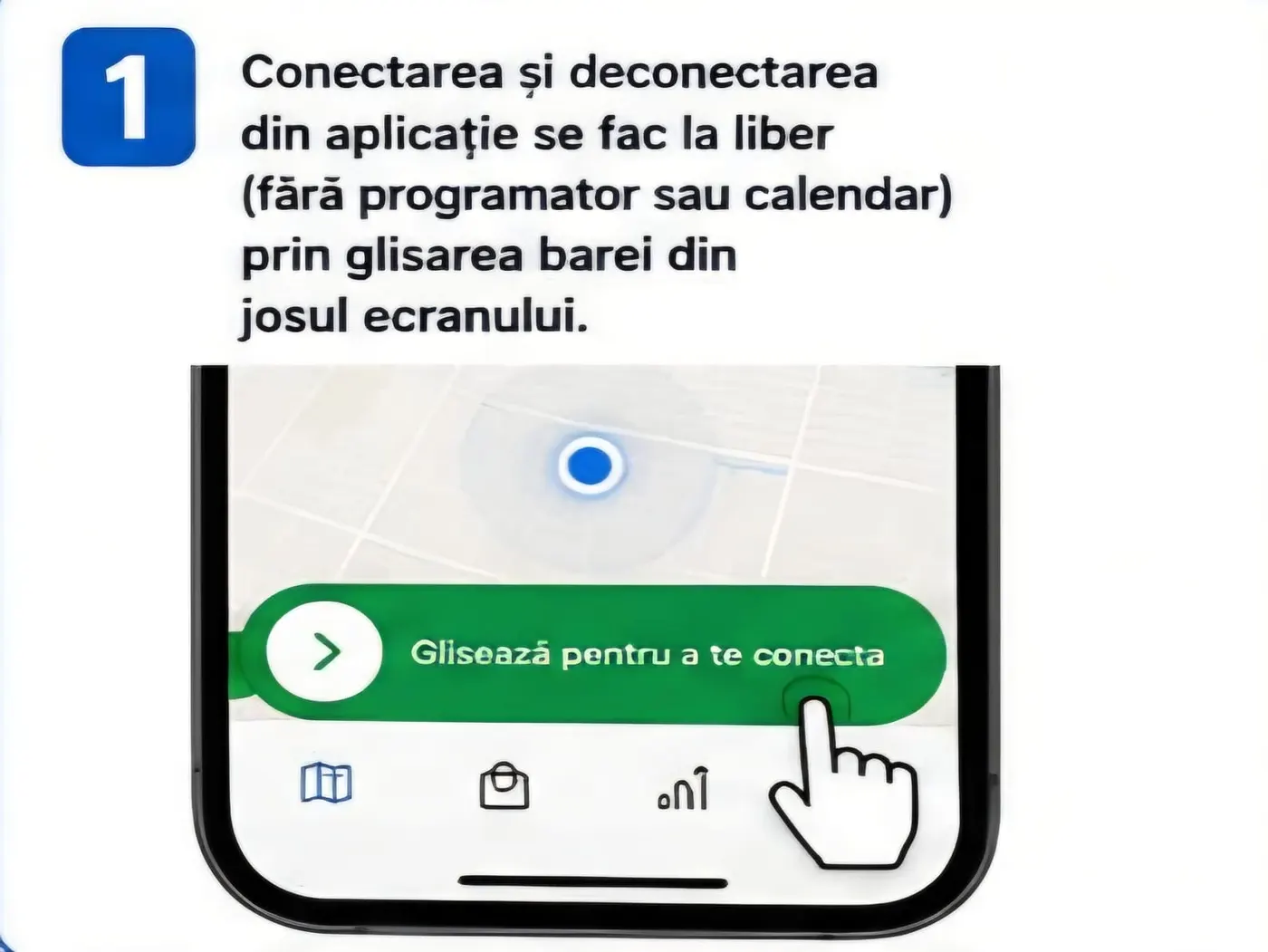 Conectarea/deconectarea din aplicație se face liber prin glisarea barei din josul ecranului